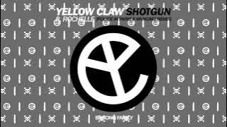Yellow Claw feat. Rochelle - Shotgun (Police in Paris & Wukong Remix)