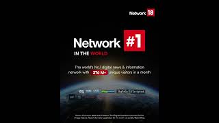 Network18 Number 1 A global milestone made possible by millions of readers and viewers