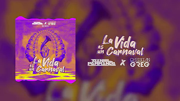 Daniel Parranda ft Christian Greg - La Vida Es Un Carnaval (Guaracha)