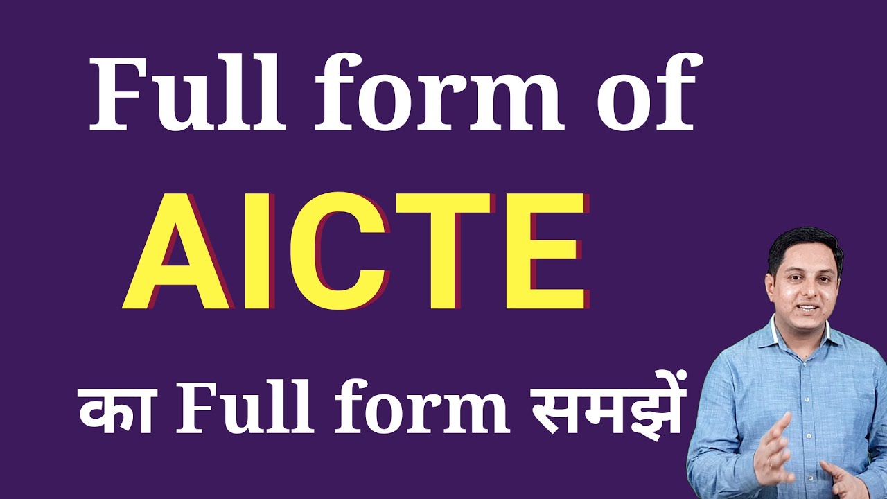AICTE Full Form Full Form Of AICTE AICTE Ka Full Form Explained aicte-full-form-full-form-of-aicte-aicte-ka-full-form-explained