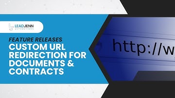 Custom URL redirection for Documents & Contracts in LeadJenn Automations