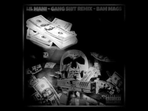 Lil Mani - Gang Shit (Remix)(Audio) Ft. @Bam_Mags