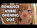 Anime Opening Quiz | (Romance Anime Edition)