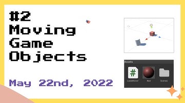 3D Unity Game Dev #2: Moving Game Objects in Unity