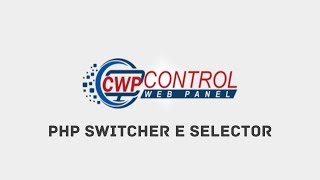 PHP Switcher e PHP Selector - CentOS Web Panel