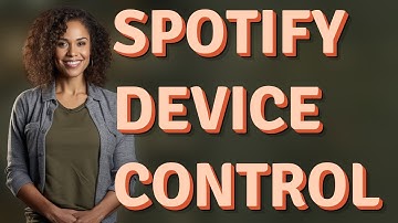 Can You Restrict Which Devices Access Your Spotify Account?