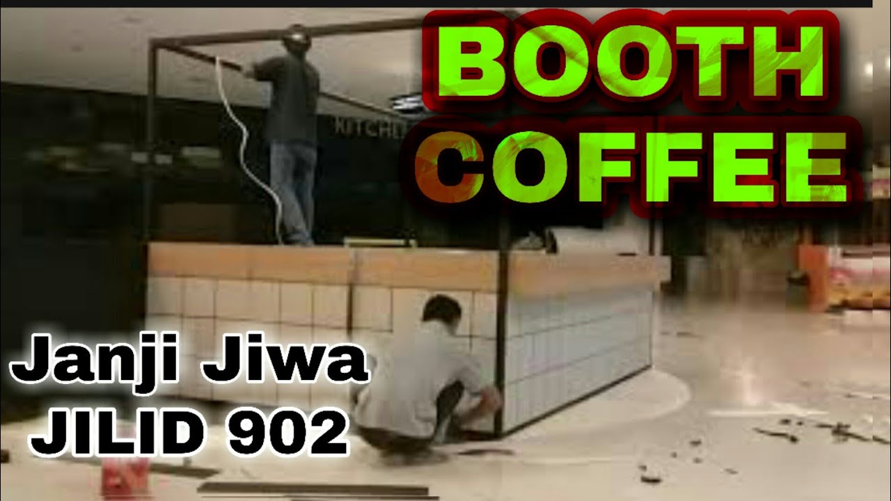  booth  coffe janji  jiwa  jilid 902 YouTube