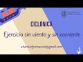 〰️ CICLÓNICA 〰️ Ejercicio sin viento y sin corriente