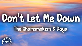 The Chainsmokers - Don't Let Me Down (Lyrics) ft. Daya