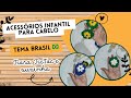 Acessórios pra cabelo tema do Brasil (Infantil)🇧🇷