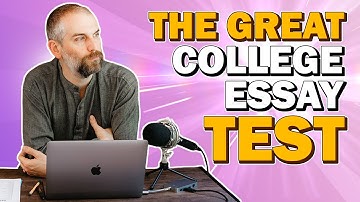 The Great College Essay Test | How to Revise Your College Essay