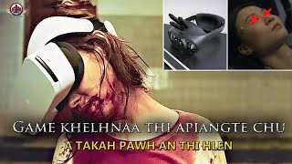 VR game chhunga thite chu a takah pawh an thi hlen hmiah mai le !!! | Mizo movie recap