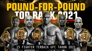 TOP 15 FIGHTER TERBAIK UFC TAHUN 2021! [UFC Pound-For-Pound]