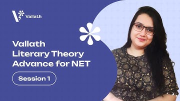 Vallath Literary Theory Advance for NET | Session 1