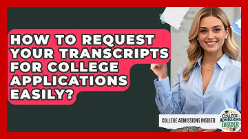 How To Request Your Transcripts For College Applications Easily? - College Admissions Insider