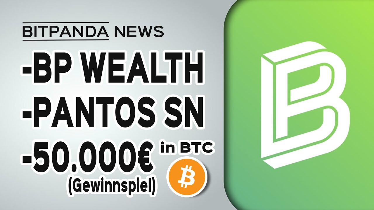 Bitpanda News: Wealth-Seite, Pantos Service Node Open Beta & 50.000 €  Bitcoin Halving Gewinnspiel!