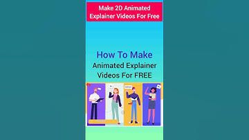 How To Make Animated 2D Explainer Videos for FREE For YouTube