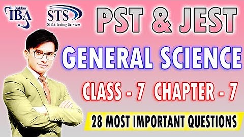 General Science  Class 7 | Chapter 7 Physical and Chemical Change | STBB Science | Educational Globe