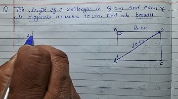The length of a rectangle is 8 cm and each of its diagonal measure 10 cm