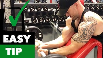 EASY TIP - How to Preacher Curl for Big Gains