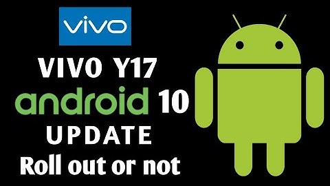 Vivo y17 android 10 update