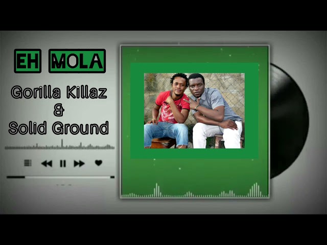 Gorilla Killaz ft. Solid Ground Family | Eh Mola | Pingu na Deso class=