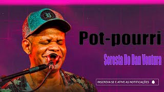 Pot- Pourri - Seresta Do Dan Ventura