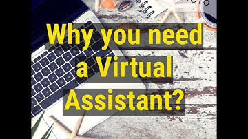 Why you need a Virtual Assistant