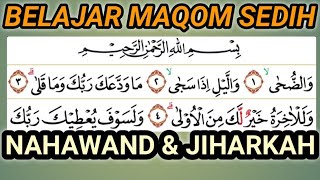 BELAJAR MAQOM SEDIH, NAHAWAND & JIHARKAH SURAH AD DHUHA