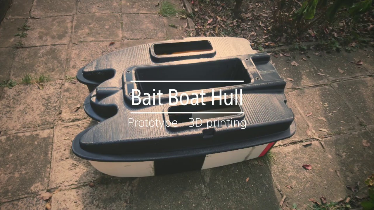 Bait Boat Hull - Test Prototype - 3D Printing 