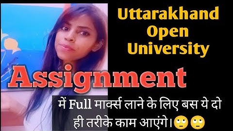 uou assignment mein jyada marks kaise laye???