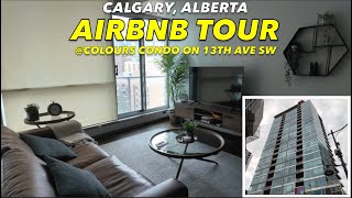 Calgary Condo Tour: Up To The 10th Floor For A Look Inside Our Airbnb In The Beltline Neighbourhood
