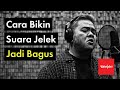 Cara Bikin Suara Jelek Jadi Bagus