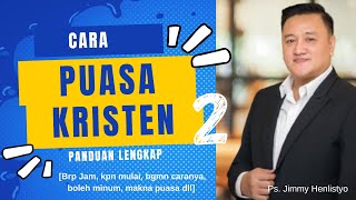 CARA PUASA KRISTEN! Panduan Lengkap [Brp Jam, kpn mulai, bgmn caranya, boleh minum, makna puasa dll]