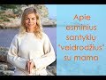 Apie esminius santykių veidrodžius su mama - Leonora Be You