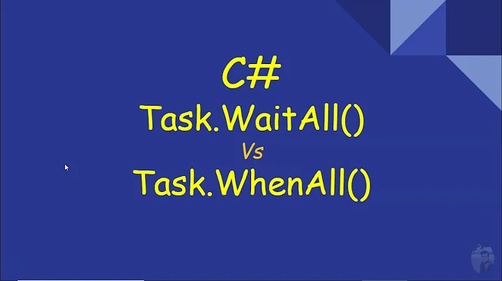 C# Task.WaitAll() vs Task.WhenAll()