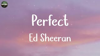 Ed Sheeran - Perfect (Lyrics) | DJ Snake, Marshmello, (MIX LYRICS)