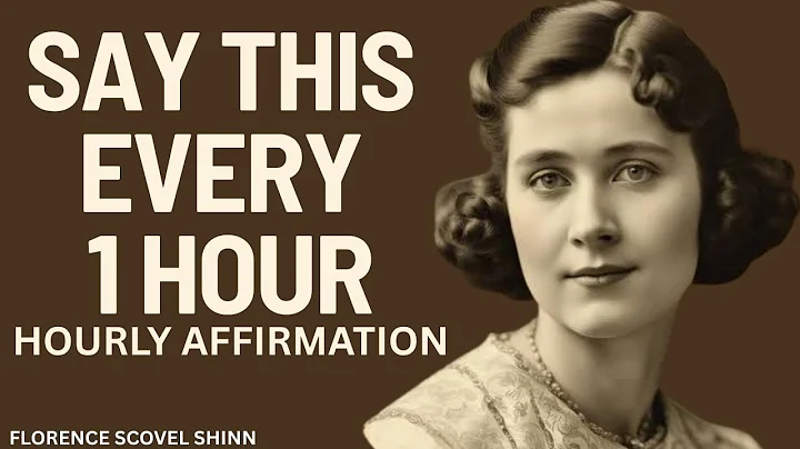 SAY THIS EVERY HOUR and Watch Your Life Transform in 30 Days / Florence Scovel Shinn Wisdom 
