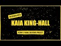 Young Creators Project spotlight: Kaia King Hall