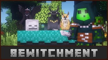 Minecraft - Bewitchment Mod Showcase [1.12.2]