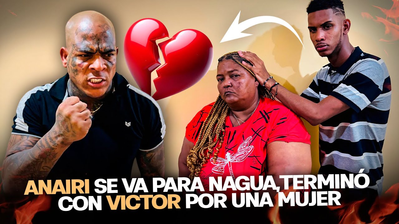 ANAIRI SEVA PARA NAGUA TERMINO CON VICTOR POR UNA MUJER 
