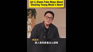 Jet Li Slams Fake News About Stealing Young Monk’s Heart