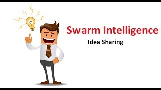 Swarm Intelligence | Idea Sharing