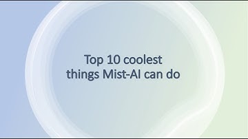 Top 10 coolest things Mist-AI can do