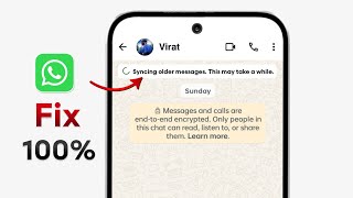 Details Fix Whatsapp Syncing older messages This may take a while Problem | WhatsApp Syncing older messages Guide