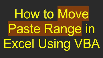 How to Move Paste Range in Excel Using VBA