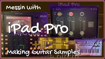 Live Jam- Checking out the iPad Pro x MPC One x Making Guitar Loops/ Samples