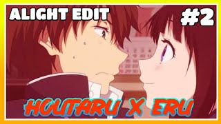 Houtaru X Eru Hyouka Edit - Pill Alight Motion