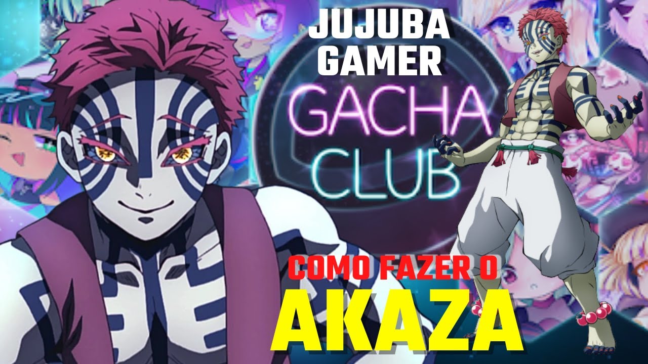 GACHA CLUB] - COMO FAZER O AKAZA, DE DEMONS SLAYER (KIMETSU NO