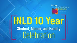 INLD 10 Year Celebration of Alumni, Faculty and Students